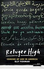 Refugee High : Coming of Age in America 