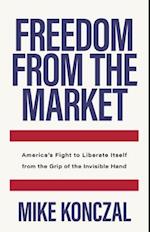 Freedom From the Market