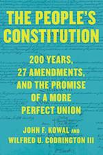 The People’s Constitution : 200 Years, 27 Amendments, and the Promise of a More Perfect Union 