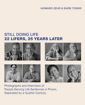 Still Doing Life : 22 Lifers, 25 Years Later