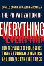 Privatization of Everything