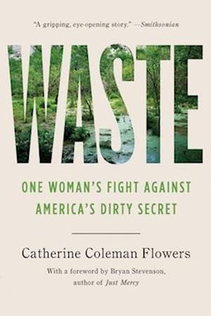 Waste : One Woman’s Fight Against America’s Dirty Secret