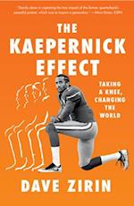 The Kaepernick Effect : Taking a Knee, Changing the World 