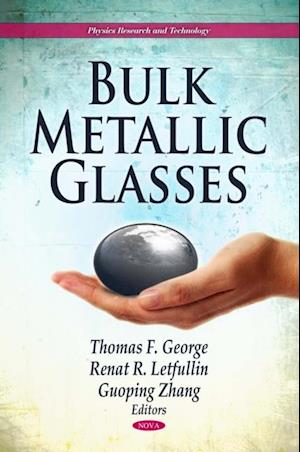 Bulk Metallic Glasses