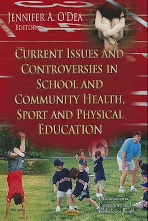 Current Issues & Controversies in School & Community Health, Sport & Physical Education