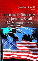 Impacts of Offshoring on Jobs and Small U.S. Manufacturers