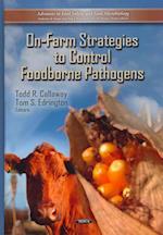 On-Farm Strategies to Control Foodborne Pathogens