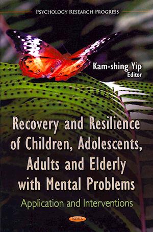 Recovery & Resilience of Children, Adolescents, Adults & Elderly with Mental Problems