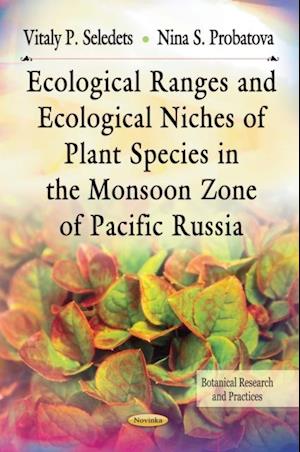 Ecological Ranges and Ecological Niches of Plant Species in the Monsoon Zone of Pacific Russia