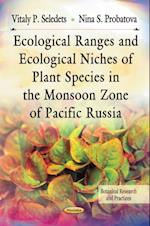 Ecological Ranges and Ecological Niches of Plant Species in the Monsoon Zone of Pacific Russia