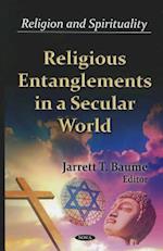 Religious Entanglements in a Secular World