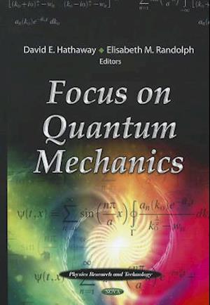 Focus on Quantum Mechanics