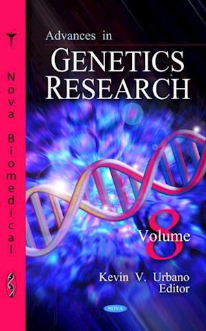 Advances in Genetics Research. Volume 8