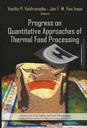 Progress on Quantitative Approaches of Thermal Food Processing