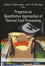 Progress on Quantitative Approaches of Thermal Food Processing
