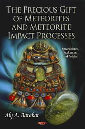 Precious Gift of Meteorites & Meteorite Impact Processes