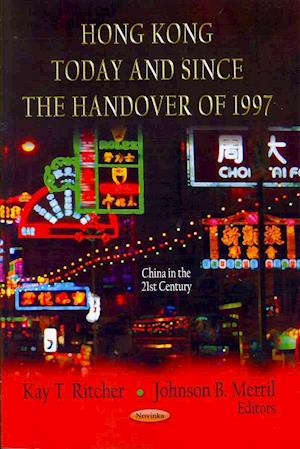 Hong Kong Today & Since the Handover of 1997