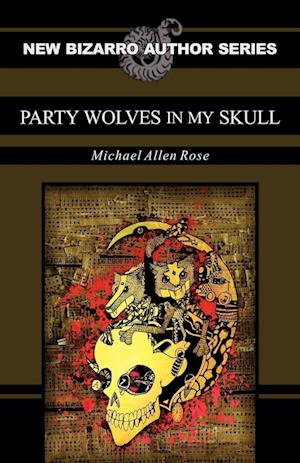 Party Wolves in My Skull