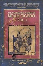 The Collected Works of Noah Cicero Vol. I