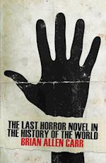 The Last Horror Novel in the History of the World