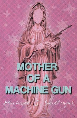 Mother of a Machine Gun