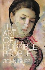 The Art of Horrible People