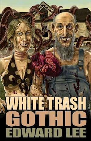 Få White Trash Gothic af Edward Lee som Hæftet bog på engelsk