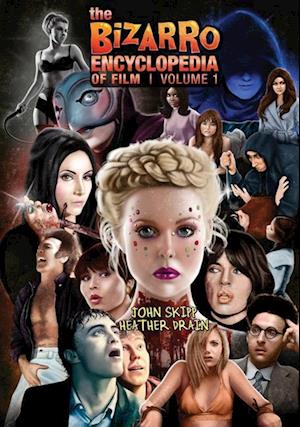 The Bizarro Encyclopedia of Film Volume 1