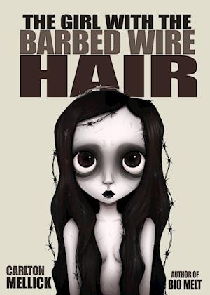 The Girl with the Barbed Wire Hair