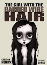 The Girl with the Barbed Wire Hair 
