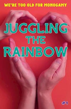 Juggling the Rainbow #1