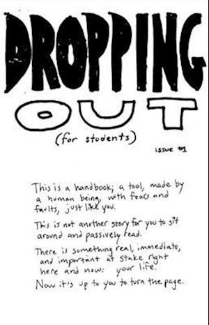 Dropping Out (for Students) Issue #1