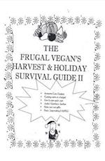 The Frugal Vegan's Harvest & Holiday Survival Guide 2