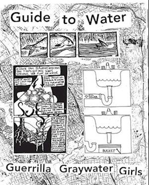 Guerrilla Graywater Girls Guide to Water