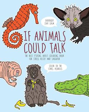 If Animals Could Talk Coloring Book