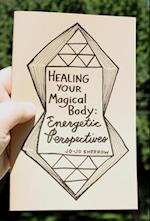 Healing Your Magical Body