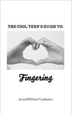 The Cool Teen's Guide to Fingering