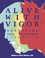 Alive with Vigor!