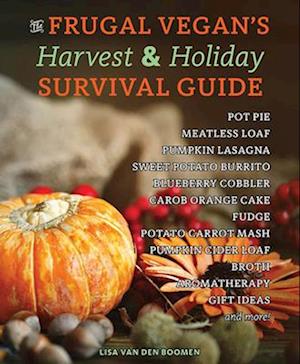 The Frugal Vegan's Harvest & Holiday Survival Guide