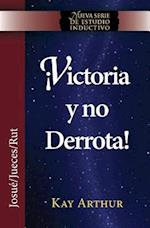 Victoria y No Derrota / Choosing Victory, Overcoming Defeat (New Inductive Studies Series)