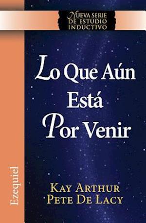 Lo Que Aun Esta Por Venir / What Is Yet to Come) (Ezekiel