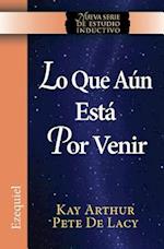 Lo Que Aun Esta Por Venir / What Is Yet to Come) (Ezekiel