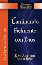 Caminando Fielmente Con Dios (1/2 Reyes / 2 Cronicas) Nsei Estudio / Walking Faithfully with God (1&2 Kings - 2 Chronicles) Niss Study