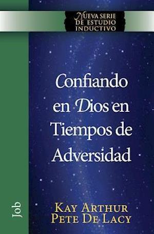 Confiando En Dios En Tiempos de Adversidad / Trusting God in Times of Adversity