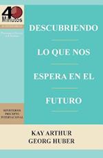 Descubriendo Lo Que Nos Espera En El Futuro / Discovering What the Future Holds (40m)
