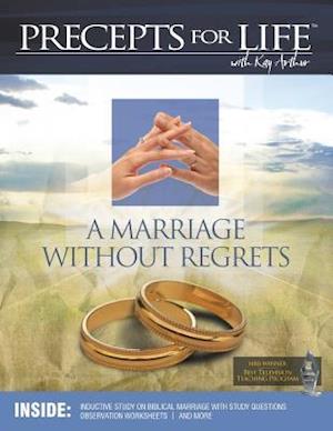 Marriage Without Regrets Study Companion (Precepts for Life)