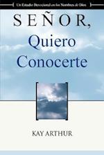 Senor Quiero Conocerte / Lord, I Want to Know You