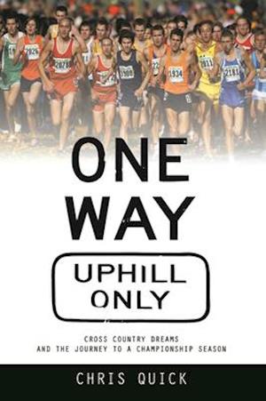 One Way, Uphill Only