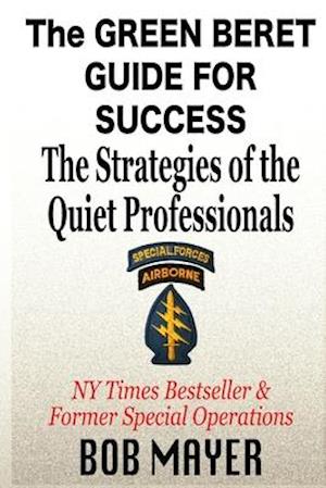 The Green Beret Guide for Success