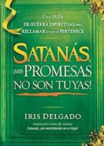 Satanas, MIS Promesas No Son Tuyas!